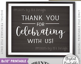 Thank you for Celebrating With Us Sign, Wedding Sign, Anniversary Party Thank You Sign, 8x10” Chalkboard Style Printable Instant Download