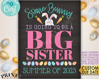 Easter Pregnancy Announcement, Some Bunny is going to be a Big Sister, Baby #2, PRINTABLE Chalkboard Style Sign <Edit Yourself with Corjl>