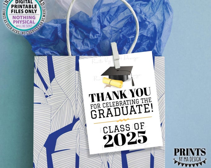 Graduation Tags, Class of 2025 Graduation Party Thank You Favors, Thanks from the Grad, 4.25x5.5" Cards, PRINTABLE 8.5x11” Sheet <ID>