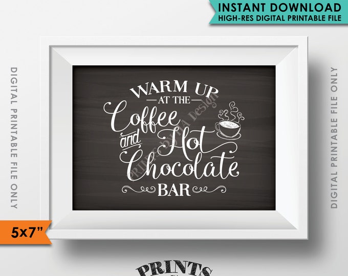 Coffee and Hot Chocolate Sign, Warm Up at the Coffee & Hot Chocolate Bar Sign, Coffee Sign, 5x7" Chalkboard Style Instant Download Printable