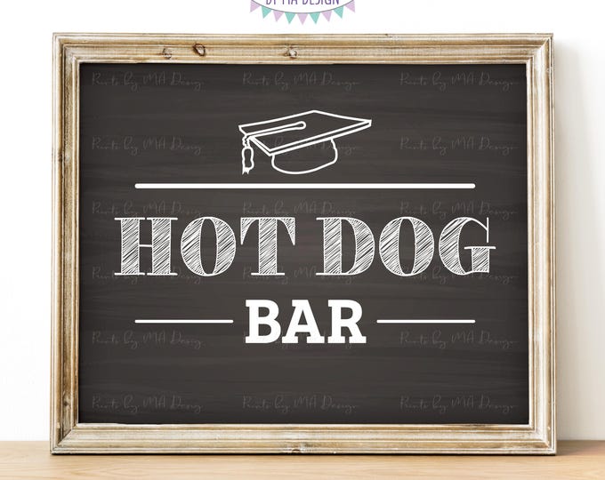 Hot Dog Bar Sign, Graduation Party Food, Build Your Own Hot Dog, Grad Burgers & Hot Dogs, PRINTABLE 8x10/16x20” Chalkboard Style Sign <ID>