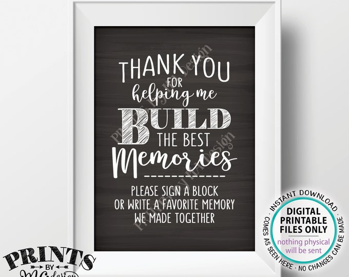 Sign a Block Sign, Thank You for Helping Me Build Memories, PRINTABLE 5x7” Chalkboard Style Sign <ID>