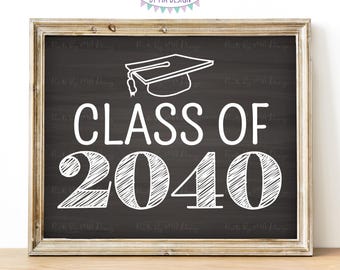 Class of 2040 Sign, First Day of School, Kindergarten Photo Prop, PRINTABLE 8x10/16x20" Chalkboard Style Sign, High School Graduation <ID>