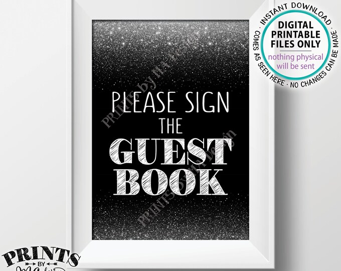 Please Sign the Guest Book Sign, Guestbook, Birthday Anniversary Retirement Graduation, Black & Silver Glitter PRINTABLE 5x7” Sign <ID>