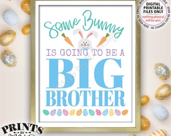 Easter Pregnancy Announcement for Baby #2, Some Bunny is Going to be a Big Brother, PRINTABLE 8x10/16x20” Baby Reveal Sign <ID>