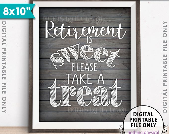 Retirement Sign, Retirement is Sweet Please Take a Treat Sign, Retirement Party, 8x10” Gray Rustic Wood Style Printable Instant Download