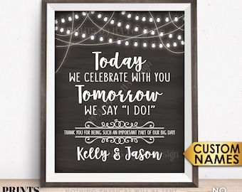 Rehearsal Dinner Sign, Today We Celebrate With You Tomorrow We Say I Do, PRINTABLE 8x10/16x20” Chalkboard Style Wedding Rehearsal Sign