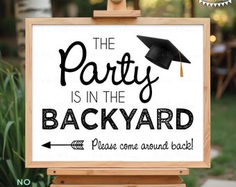 Graduation Party is in the Backyard Please Come Around Back, Arrow Pointing Left, Back Yard Celebration, PRINTABLE 8x10/16x20” Sign <ID>