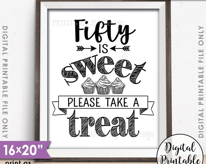 50th Birthday, 50th Anniversary, 50 is Sweet Please Take a Treat, Fiftieth Party Decor, 50th Sign, 50 Yrs, 16x20” Printable Instant Download