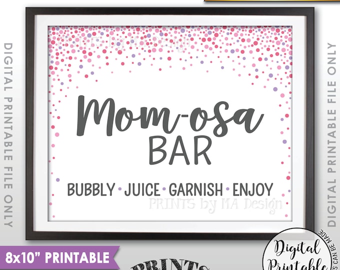 Mom-osa Bar Sign, Momosa Bar Baby Shower Drinks, Baby Bubbly Sign, Pink Confetti Design Baby Shower Decor, 8x10” Printable Instant Download