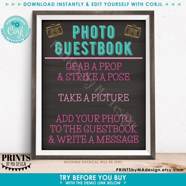 May include: A printable sign with a chalkboard background and a white frame. The sign says "Photo Guestbook" in teal and pink text. It also says "Grab a prop & strike a pose, take a picture, add your photo to the guestbook & write a message".