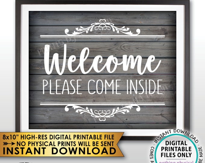 Welcome Sign, Welcome Please Come Inside, Please Come In Sign, Welcome to the Party Sign, Come On In, Rustic Wood Style PRINTABLE 8x10” <ID>