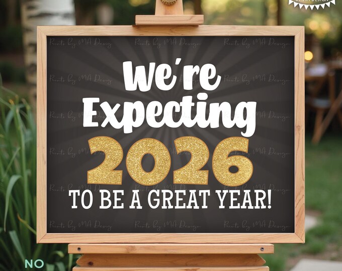 New Years Pregnancy Announcement Sign, We're Expecting 2026 To Be a Great Year, Gold and Dark Gray PRINTABLE 16x20" Baby Reveal Sign <ID>