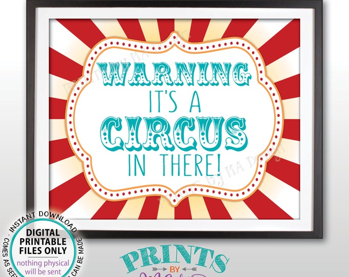 Circus Welcome Sign, Warning It's a Circus In There, Circus Entrance, Teal Carnival Birthday Sign, PRINTABLE 8x10/16x20” Circus Sign <ID>