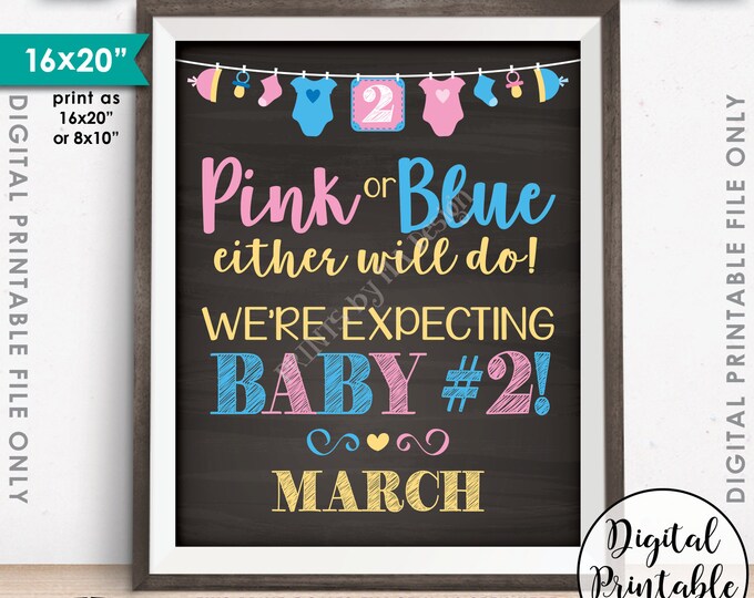 Pregnancy Announcement, Pink or Blue Baby Either Will Do Baby Number 2 due MARCH Dated Chalkboard Style PRINTABLE Baby Reveal Sign <ID>