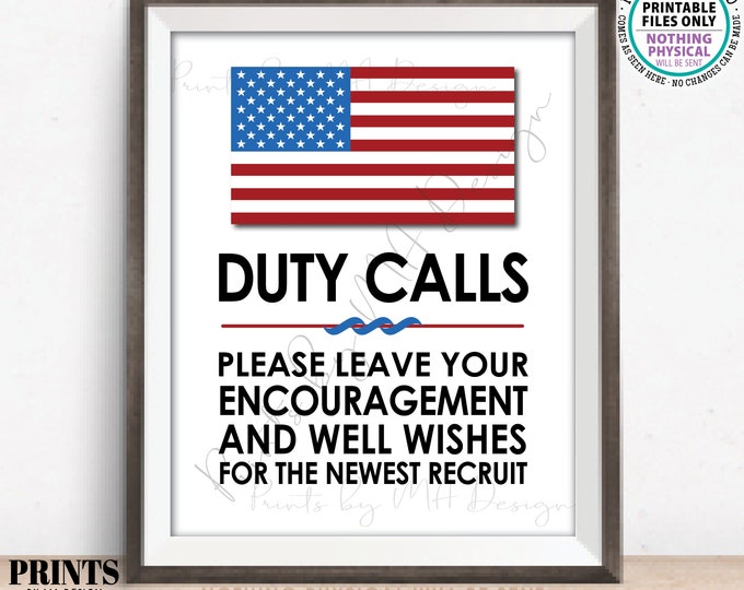 Military Party Decor, Leave your Encouragement and Well Wishes, US Military Boot Camp, Patriotic, PRINTABLE 8x10/16x20” Duty Calls Sign <ID>