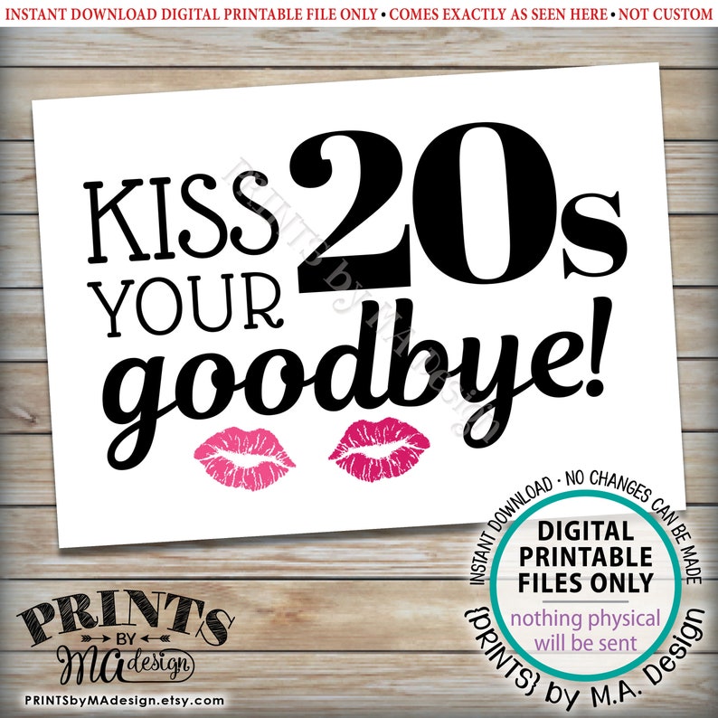 30th Birthday Sign, Kiss Your 20s Goodbye, Funny 30th Candy Bar Sign, Thirtieth Bday Party Decor, PRINTABLE 5x7 Sign ID image 2