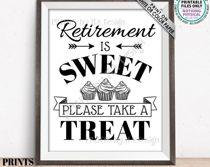Retirement Party Sign, Retirement is Sweet Please Take a Treat Retirement Sign, Black & White PRINTABLE 8x10/16x20” Cupcake Sign <ID>