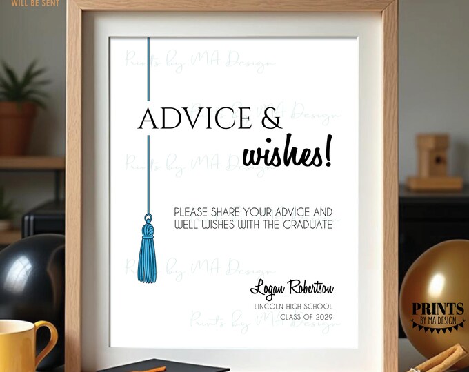 Graduation Advice & Wishes Sign, Custom Color Tassel, Grad Party Decoration, Words of Wisdom for the Graduate, PRINTABLE 8x10/16x20” Sign