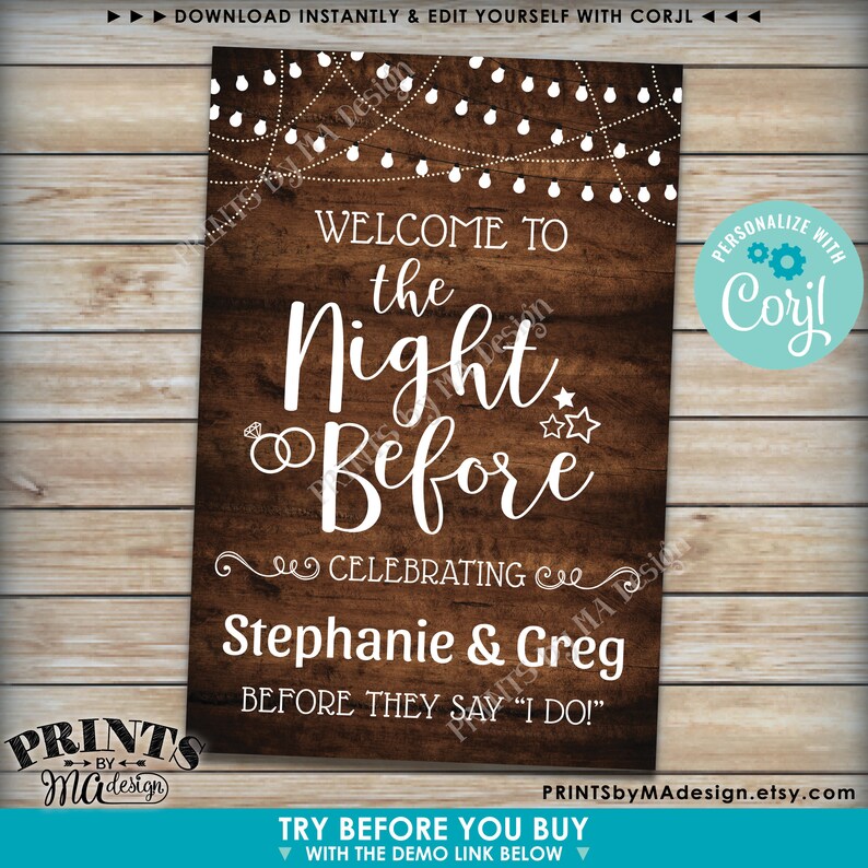 May include: A printable sign with a rustic wood background and white text that says "Welcome to the Night Before Celebrating Stephanie & Greg Before They Say "I Do!"  The sign is decorated with string lights and stars.  The text "Personalize with Corjl" is in a circle in the upper right corner.