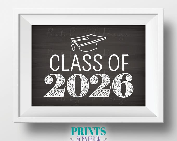 Class of 2026 Sign, High School Graduation Party Decorations, ‘26 College Graduate, PRINTABLE 5x7” Chalkboard Style Digital File <ID>