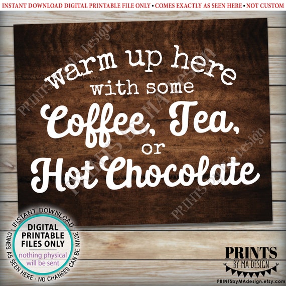 Coffee Tea and Hot Chocolate Bar Sign, Warm Up at the Hot