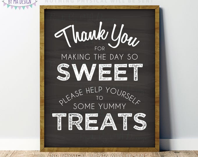 Thank You for Making the Day so Sweet Please Help Yourself to Some Yummy Treats, Candy Bar, PRINTABLE Chalkboard Style 8x10/16x20” Sign <ID>