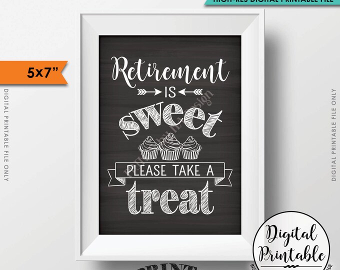 Retirement Sign, Retirement is Sweet Please Take a Treat Retirement Party Sign, PRINTABLE 5x7” Chalkboard Style Cupcake Sign <ID>