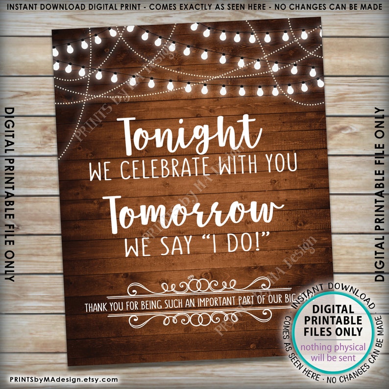 Rehearsal Dinner Sign Tonight We Celebrate With You Tomorrow - Etsy