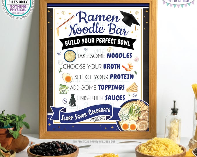 Ramen Noodle Bar Sign, Build Your Own Noodle Station, Graduation Party Food Buffet Sign, Graduate, Blue PRINTABLE 8x10/16x20” Sign <ID>