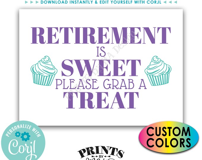 Retirement is Sweet Please Grab a Treat, Retirement Party Decor, PRINTABLE 5x7” Cupcake Sign <Edit Colors Yourself with Corjl>