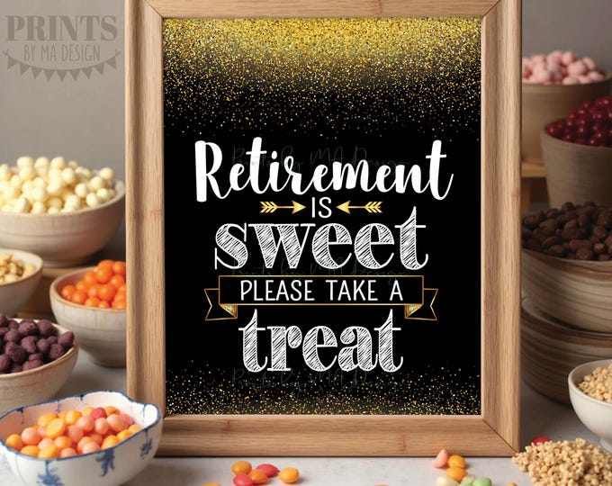 Retirement is Sweet Please Take a Treat Sign, Retirement Party Decorations, Retirement Celebration, Black/Gold Glitter PRINTABLE 8x10” <ID>