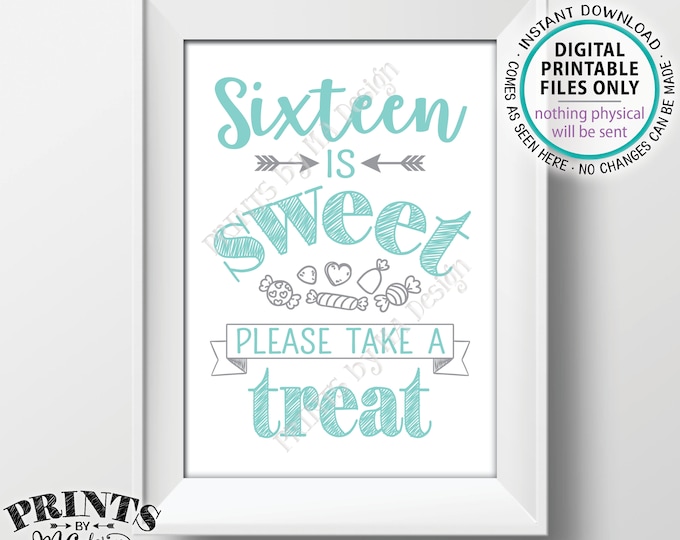 Sweet 16 Sign, Sixteen is Sweet Please Take a Treat Candy Bar, Birthday Party, Mint Green, Teal Blue and Gray, PRINTABLE 5x7” Sign <ID>