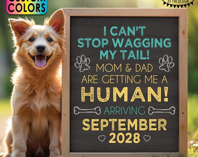 Dog Pregnancy Announcement, Mom & Dad are Getting Me a Human, Can't Stop Wagging, Custom Chalkboard Style PRINTABLE 8x10/16x20” Baby Reveal