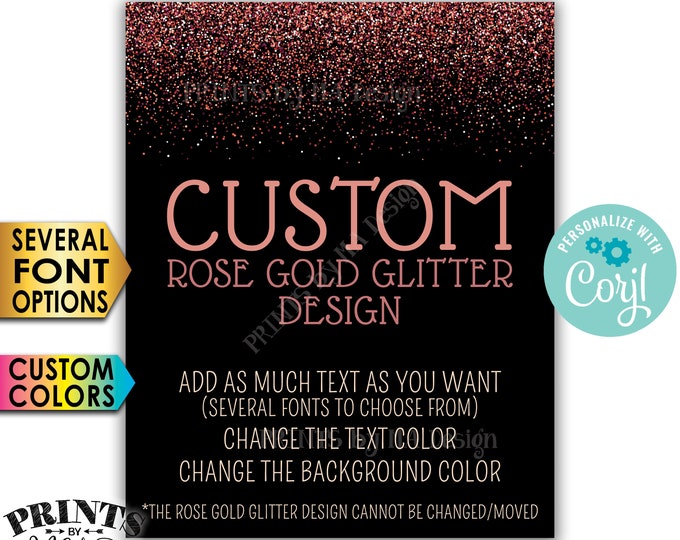 Custom Rose Gold Glitter Sign, Choose Text, Edit Colors (text & background), PRINTABLE 8x10/16x20” Portrait Sign <Edit Yourself with Corjl>