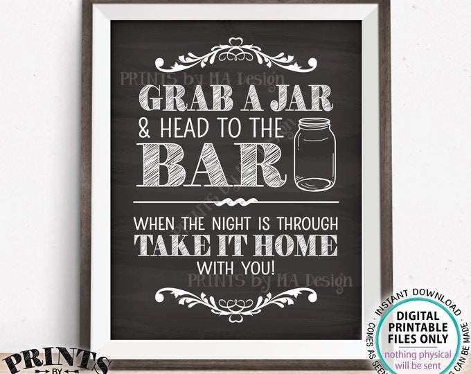 Grab a Jar and Head to the Bar Sign, Take your Jar to the Bar Wedding Favor Sign, PRINTABLE 11x14" Chalkboard Style Wedding Bar Sign <ID>