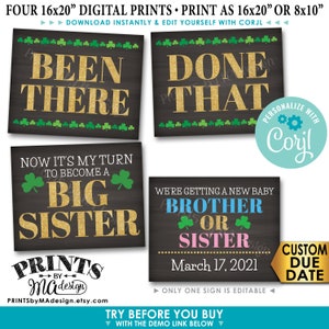 May include: Four printable signs with a chalkboard background and green shamrock borders. The signs say "Been There", "Done That", "Now it's my turn to become a big sister", and "We're getting a new baby brother or sister, March 17, 2021".