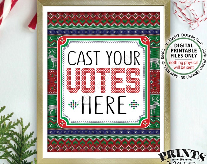 Ugly Sweater Voting Sign, Cast Your Votes Here, Vote for the Most Festive, Tackiest Tacky Ugliest Xmas Christmas, PRINTABLE 8x10” Sign <ID>