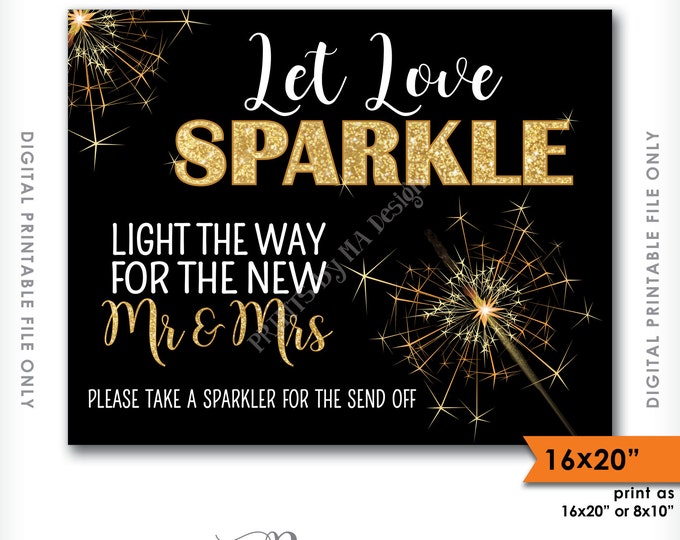 Sparkler Sign, Sparkler Send Off, Let Love Sparkle Wedding Sign, Light the Way for the New Mr & Mrs, Instant Download 8x10/16x20” Printable