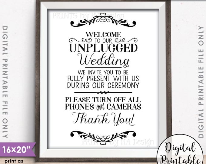 Unplugged Wedding Sign, Unplugged Ceremony Sign, Unplugged Sign, No Phones, No Cameras, PRINTABLE 8x10/16x20” Sign <ID>