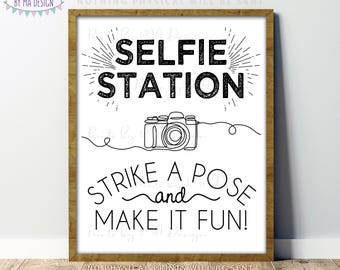 Selfie Station Sign, Strike a Pose and Make it Fun, Graduation, Wedding, Birthday Party, Photo Booth, PRINTABLE 8x10/16x20” Sign <ID>