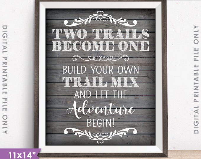 Trail Mix Bar Sign, Two Trails Become One, Wedding Treat Sign, Treat Wedding Favors, 11x14" Rustic Wood Style Instant Download Printable