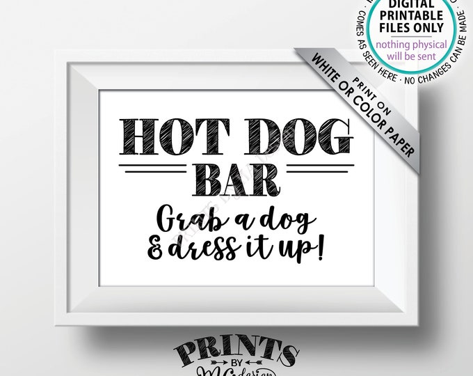 Hot Dog Bar Sign, Grab a Dog & Dress it Up, Build Your Own Hot Dog, Graduation Party Food, Barbeque BBQ, PRINTABLE 5x7” Hot Dog Sign <ID>