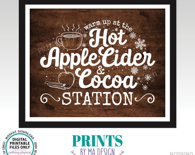 Hot Cocoa and Apple Cider Sign, Warm Up at the Hot Apple Cider & Cocoa Station, Hot Beverage, PRINTABLE 8x10” Rustic Wood Style Sign <ID>