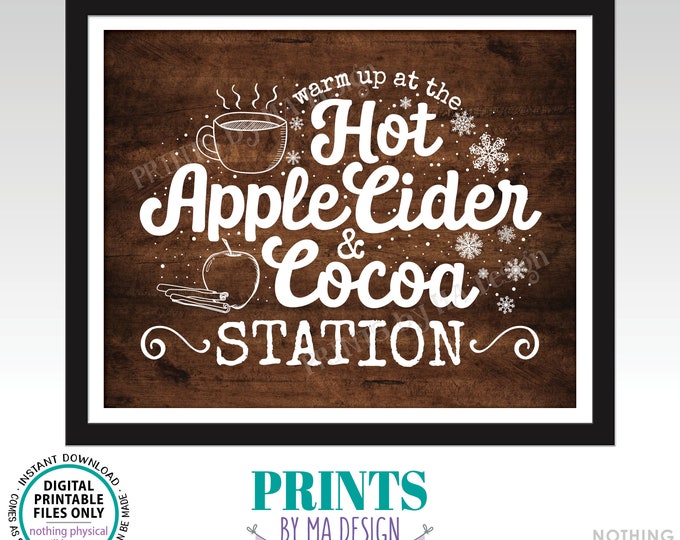 Hot Cocoa and Apple Cider Sign, Warm Up at the Hot Apple Cider & Cocoa Station, Hot Beverage, PRINTABLE 8x10” Rustic Wood Style Sign <ID>