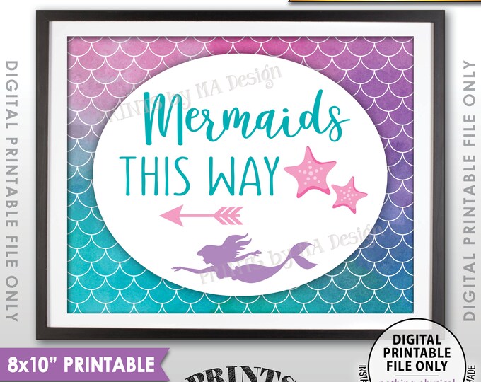 Mermaids This Way Sign, Arrow Left to Mermaid Party, Mermaid Birthday Party, Mermaid Tail, 8x10” Watercolor Style Printable Instant Download