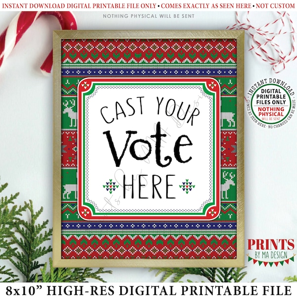Cast Your Vote Here Ugly Christmas Sweater Voting Sign, Most Festive Tackiest Tacky, Vote for the Ugliest , PRINTABLE 8x10” Xmas Sign <ID>