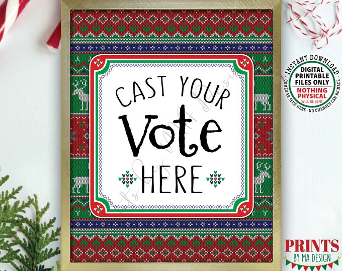 Cast Your Vote Here Ugly Christmas Sweater Voting Sign, Most Festive Tackiest Tacky, Vote for the Ugliest , PRINTABLE 8x10” Xmas Sign <ID>