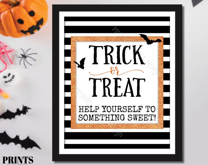 Trick or Treat Help Yourself to Something Sweet, Please Take Some Halloween Candy, PRINTABLE 8x10/16x20” Orange Glitter Treat Sign <ID>