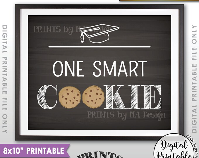 One Smart Cookie Sign, Graduation Party Cookies, Sweet Treat Cookie Graduation Party Sign, 8x10” Chalkboard Style Printable Instant Download